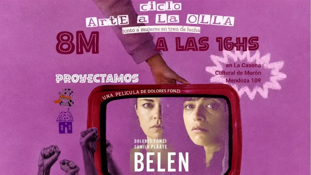 "Belén", la película que pasaron por el 8 de marzo en la Casona Cultural de Morón en el marco del evento de Arte a la Olla. 